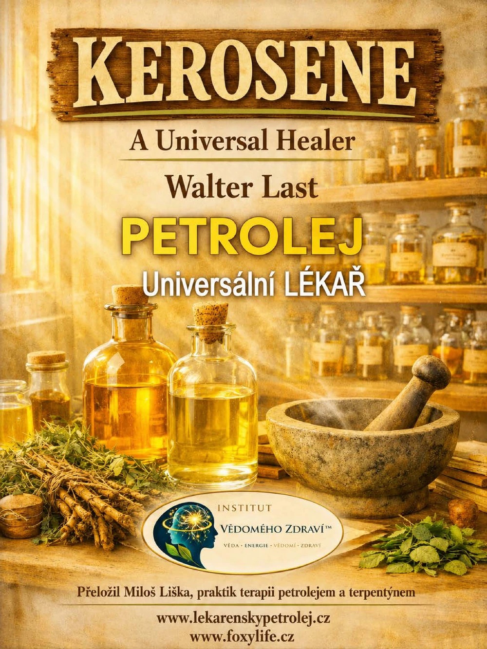 Petrolej – univerzální lékař, Walter Last
